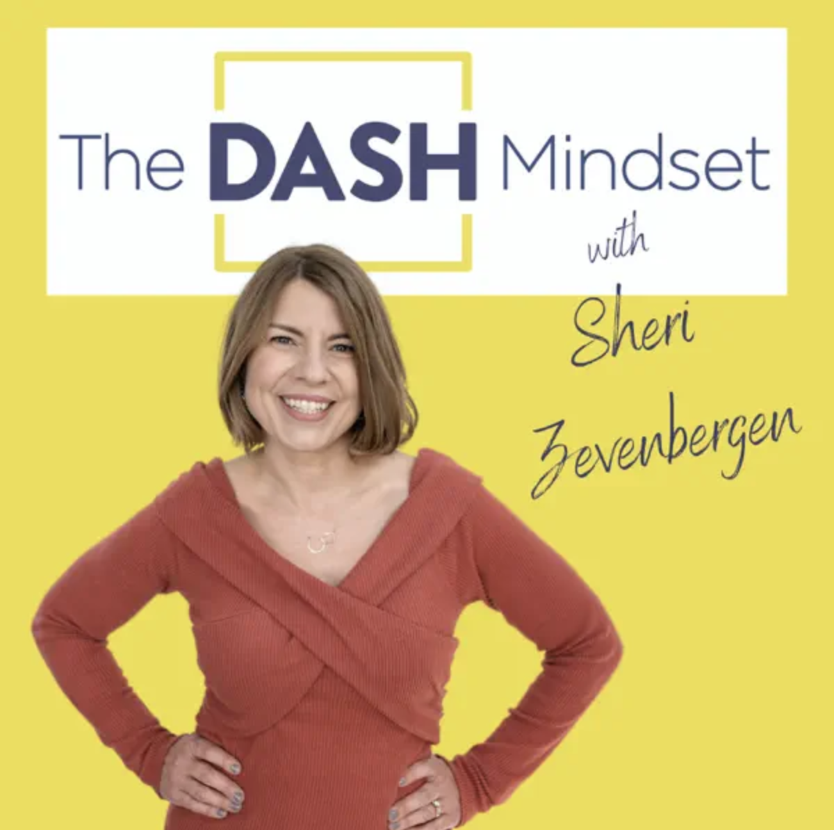 The DASH Mindset Podcast with Sheri Zevenbergen