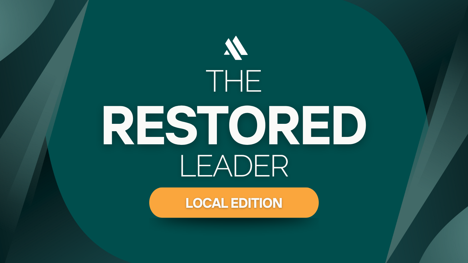 The Restored Leader Local Edition event sign