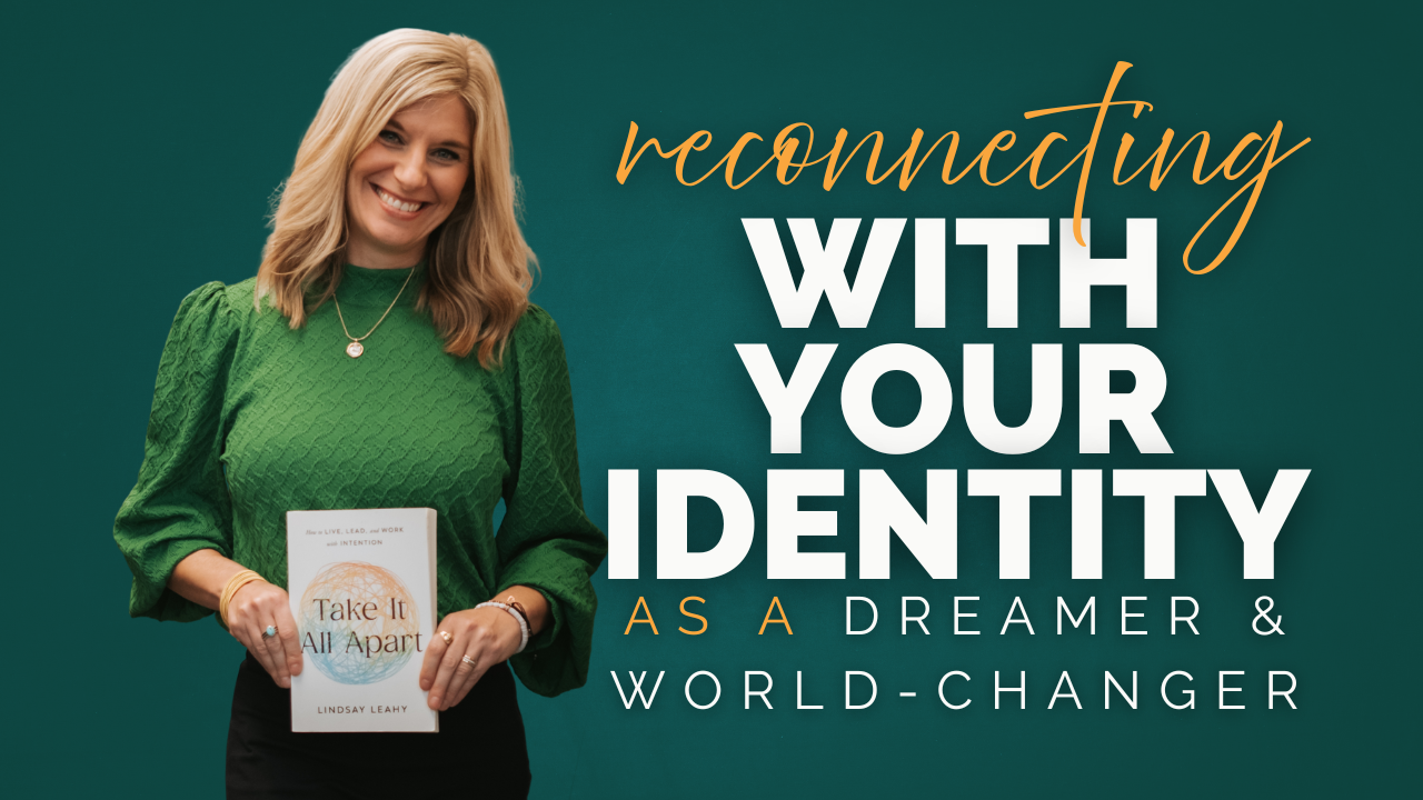 Lindsay Leahy holding a book next to the words "reconnecting with your identity as a dreamer and world-changer"